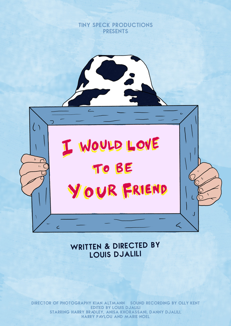 I would love to be your friend